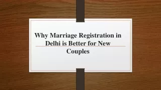 Why Marriage Registration in Delhi is Better for New Couples