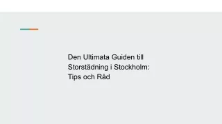 Den Ultimata Guiden till Storstädning i Stockholm: Tips och Råd