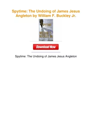Spytime: The Undoing of James Jesus Angleton by William F. Buckley Jr.
