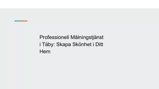 Professionell Målningstjänst i Täby: Skapa Skönhet i Ditt Hem