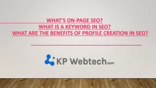 what s on page seo what is a keyword in seo what are the benefits of profile creation in seo