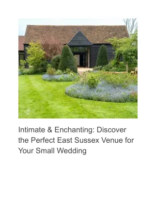Discover the Perfect East Sussex Venue for Your Small Wedding