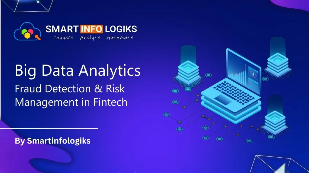 PPT - Big Data Analytics Fraud Detection and Risk Management in Fintech ...