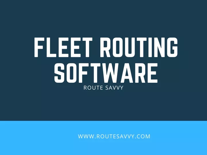 fleet routing software route savvy