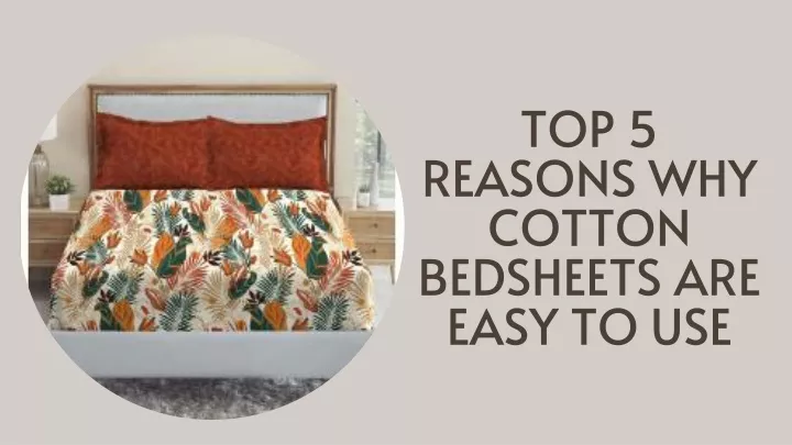 top 5 reasons why cotton bedsheets are easy to use