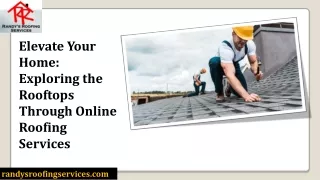 Elevate Your Home: Exploring the Rooftops Through Online Roofing Services