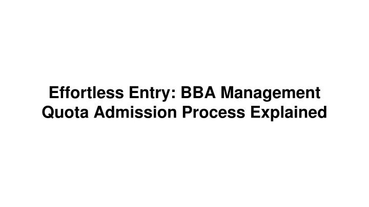 effortless entry bba management quota admission