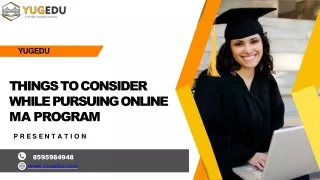 Things to Consider While Pursuing Online MA Program