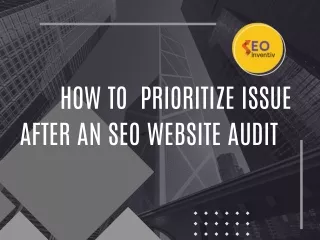 How to  prioritize issue after an SEO website audit