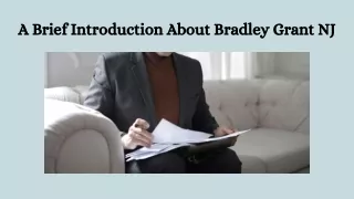 A Brief Introduction About Bradley Grant NJ