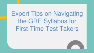 Expert Tips on Navigating the GRE Syllabus for First-Time Test Takers