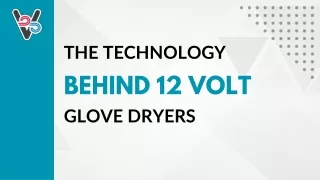The Technology Behind 12 Volt Glove Dryers