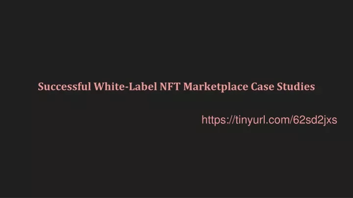 successful white label nft marketplace case studies