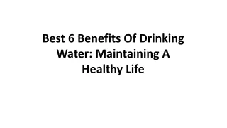 Best 6 Benefits Of Drinking Water Maintaining A Healthy Life