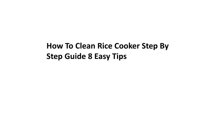 how to clean rice cooker step by step guide