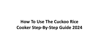 How To Use The Cuckoo Rice Cooker Step-By-Step Guide 2024