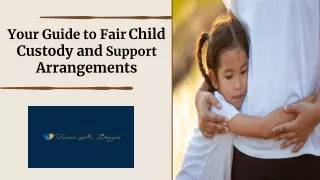 Your Guide to Fair Child Custody and Support Arrangements