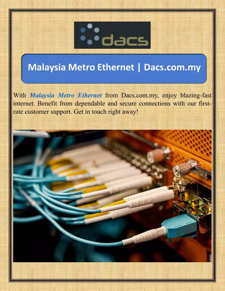 with malaysia metro ethernet from dacs