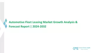 Automotive Fleet Leasing Market: Regional Trend & Growth Forecast To 2032