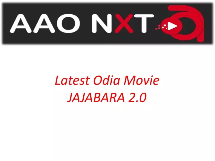 latest odia movie jajabara 2 0