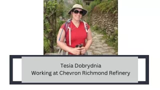 Tesia Dobrydnia - Working at Chevron Richmond Refinery