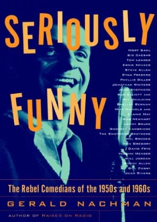 read pdf Seriously Funny: The Rebel Comedians of the 1950s and 1960s