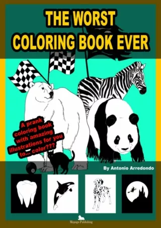 read_ The worst coloring book ever: A prank coloring book with amazing illustrations
