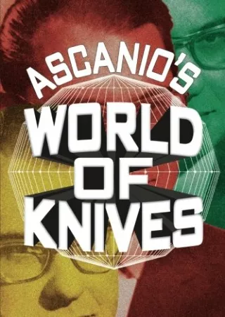 read pdf Ascanio’s World Of Knives