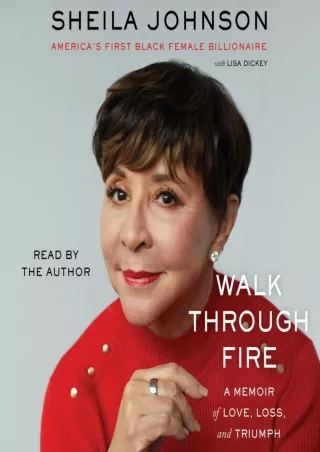 ⚡read❤ Walk Through Fire: A Memoir of Love, Loss, and Triumph