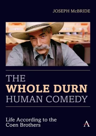 read_ The Whole Durn Human Comedy: Life According to the Coen Brothers (Anthem Film