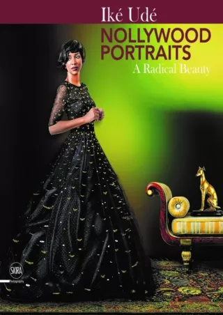 read❤ Iké Udé: Nollywood Portraits: A Radical Beauty