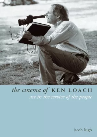 ✔pdf⚡  The Cinema of Ken Loach: Art in the Service of the People (Directors' Cuts)