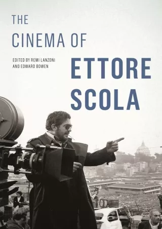 ⚡read❤ The Cinema of Ettore Scola (Contemporary Approaches to Film and Media Series)