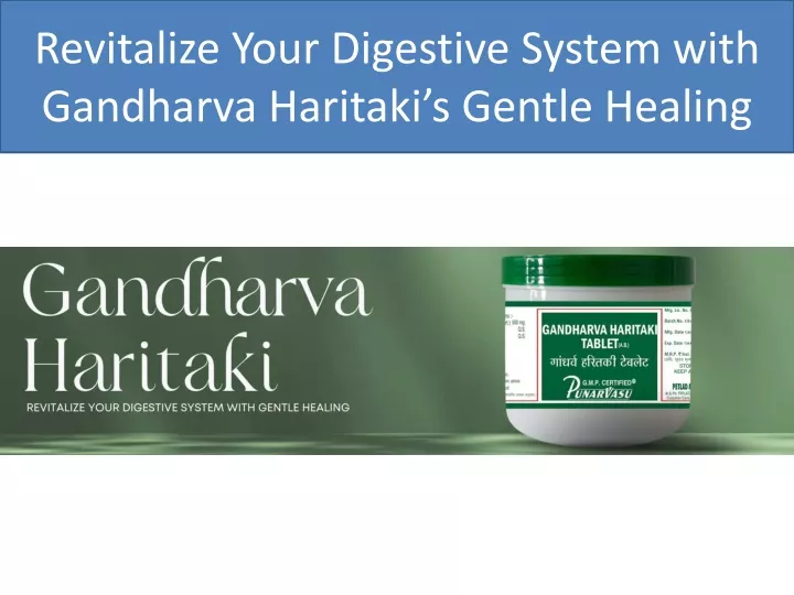 revitalize your digestive system with gandharva haritaki s gentle healing