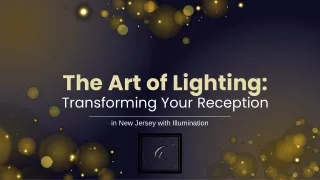 The Art of Lighting Transforming Your Reception in New Jersey with Illumination