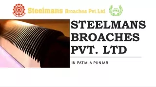 Precision Broaching Solutions | Steelmans Broaches Pvt. Ltd.