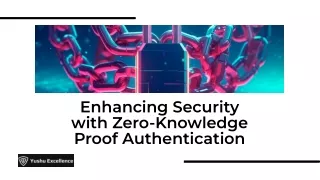 Enhancing Security with Zero-Knowledge Proof Authentication