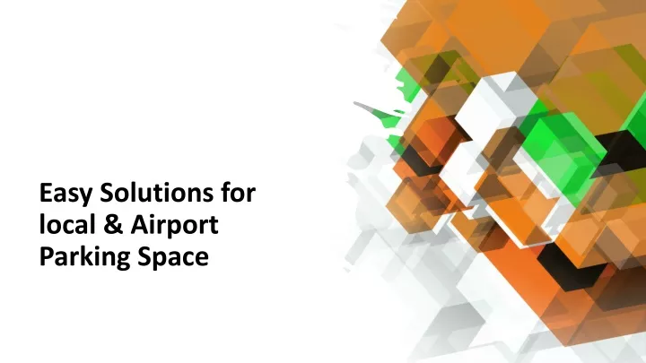 easy solutions for local airport parking space