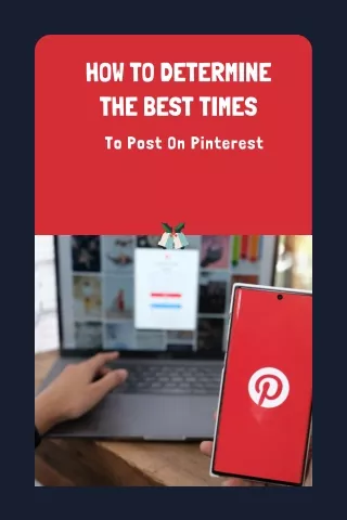 How to Determine the best times to post on Pinterest