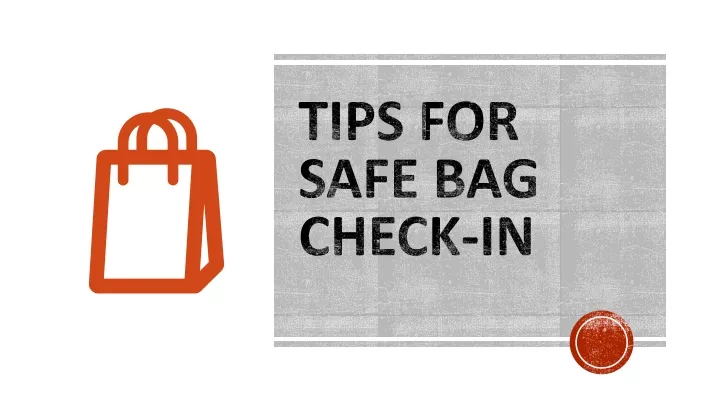 tips for safe bag check in