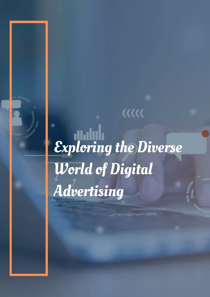 exploring the diverse world of digital advertising