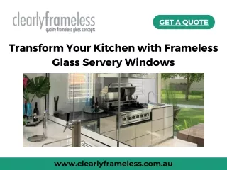 Transform Your Kitchen with Frameless Glass Servery Windows