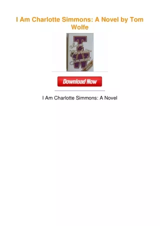 I Am Charlotte Simmons: A Novel by Tom Wolfe
