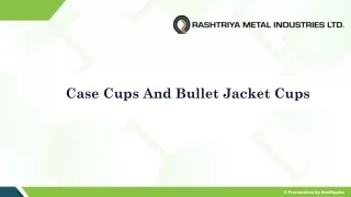 Case Cups and Bullet Jacket Cups Manufacturer