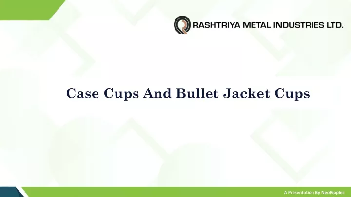 case cups and bullet jacket cups