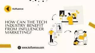 How Can the Tech Industry Benefit from Influencer Marketing
