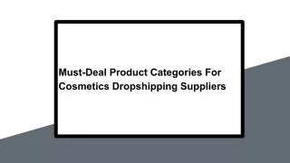 Must-Deal Product Categories For Cosmetics Dropshipping Suppliers