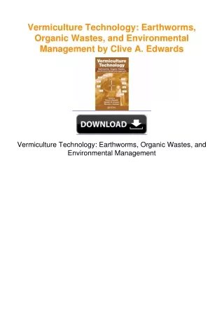 Vermiculture Technology: Earthworms, Organic Wastes, and Environmental