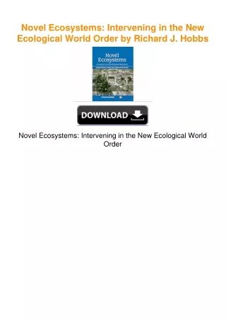 Novel Ecosystems: Intervening in the New Ecological World Order by