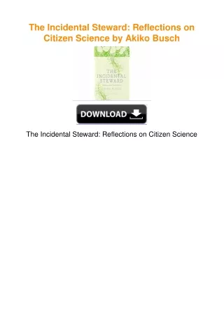 The Incidental Steward: Reflections on Citizen Science by Akiko Busch